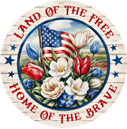 013 Land of The Free Home of The Brave Sign,  Patriotic Sign, Wreath Center, Wreath Attachment