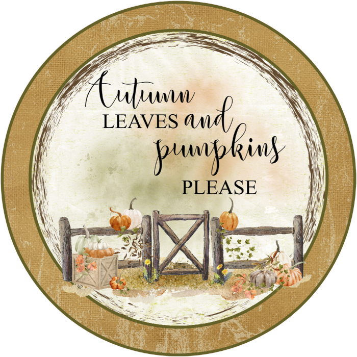 #18 Autumn Leaves and Pumpkins Please Sign, Fall Sign,  Wreath Sign, Wreath Center, Wreath Attachment