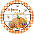 #29 My Favorite Color Sign, Wreath Sign, Wreath Center, Wreath Attachment