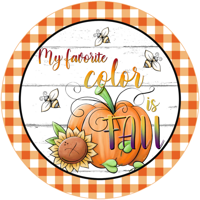 #29 My Favorite Color Sign, Wreath Sign, Wreath Center, Wreath Attachment