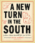 A NEW TURN IN THE SOUTH BY HUGH ACHESON