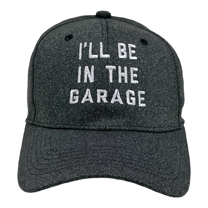Ill Be In The Garage Hat