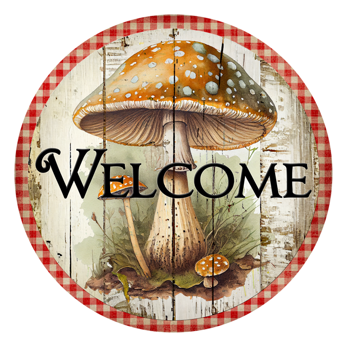 S003  Mushroom Sign, Welcome Sign, Summer/Fall Sign, Wreath Attachment